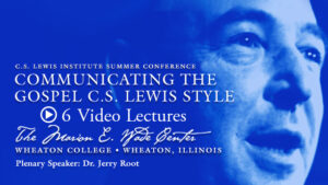 Communicating the Gospel, C.S. Lewis Style