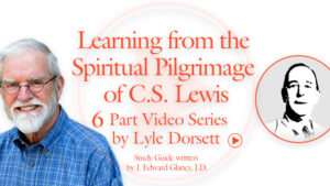 Learning from the Spiritual Pilgrimage of C.S. Lewis
